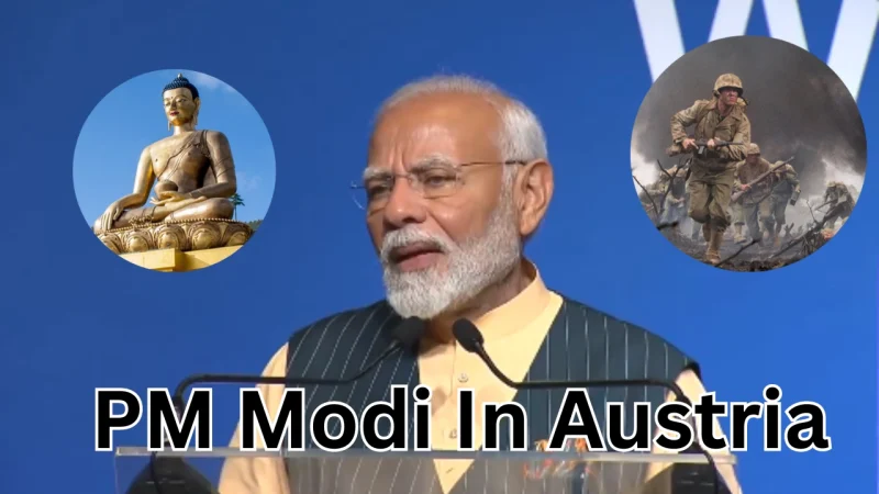 “PM Modi in Austria: Promoting Peace with ‘Buddha’, Not ‘Yuddha'”